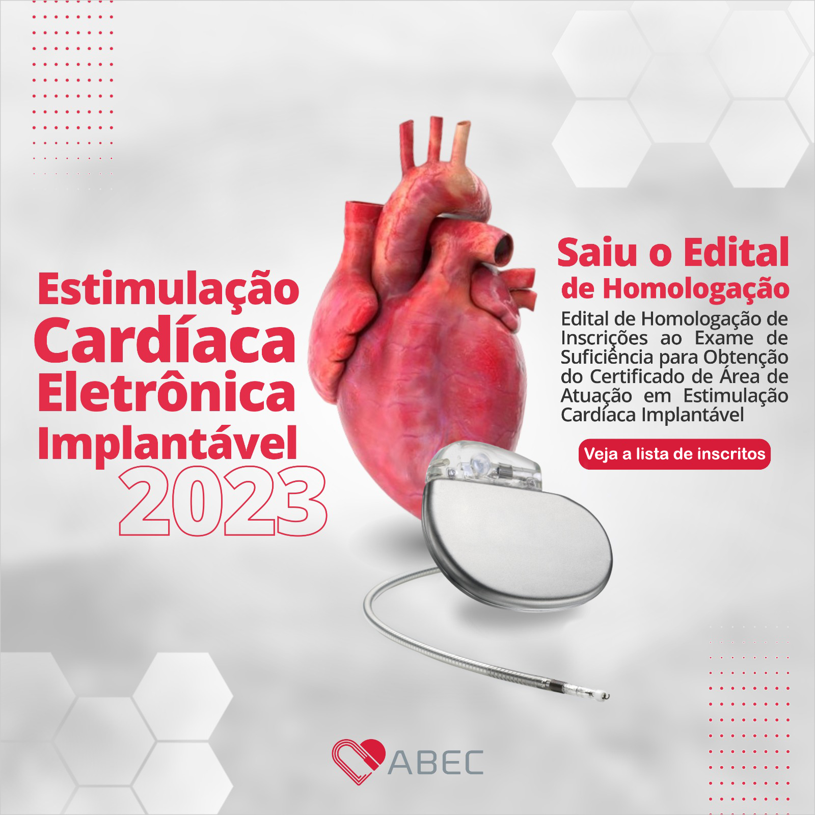Edital de Homologação de Inscrições ao Exame de Suficiência para Obtenção do Certificado de Área de Atuação em Estimulação Cardíaca Implantavel